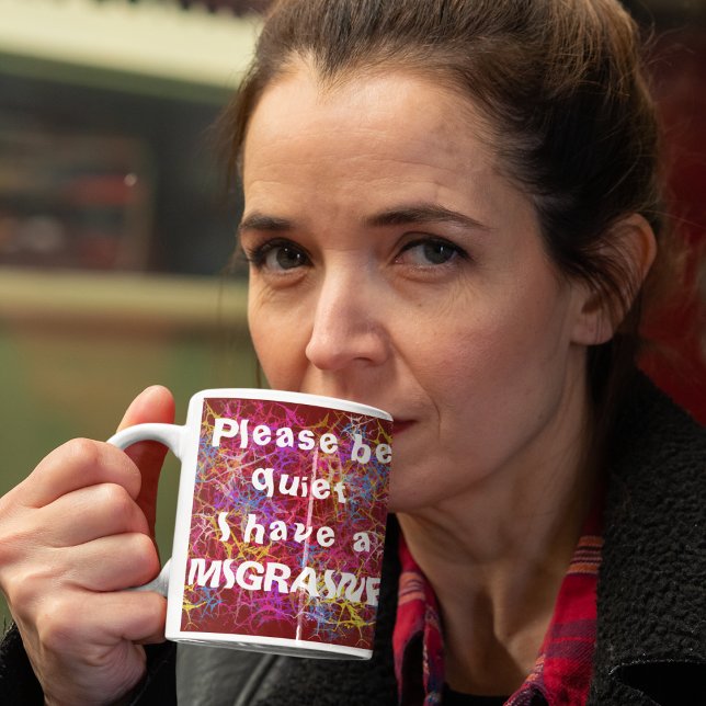 Please be quiet I have a migraine Coffee Mug (Creator Uploaded)