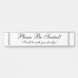 "Please Be Seated!" Door Sign