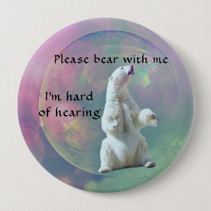 Please bear with me I am hard of hearing badge