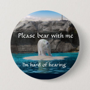 Please bear with me I am hard of hearing badge
