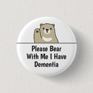Please Bear With Me I Have Dementia 3 Cm Round Badge