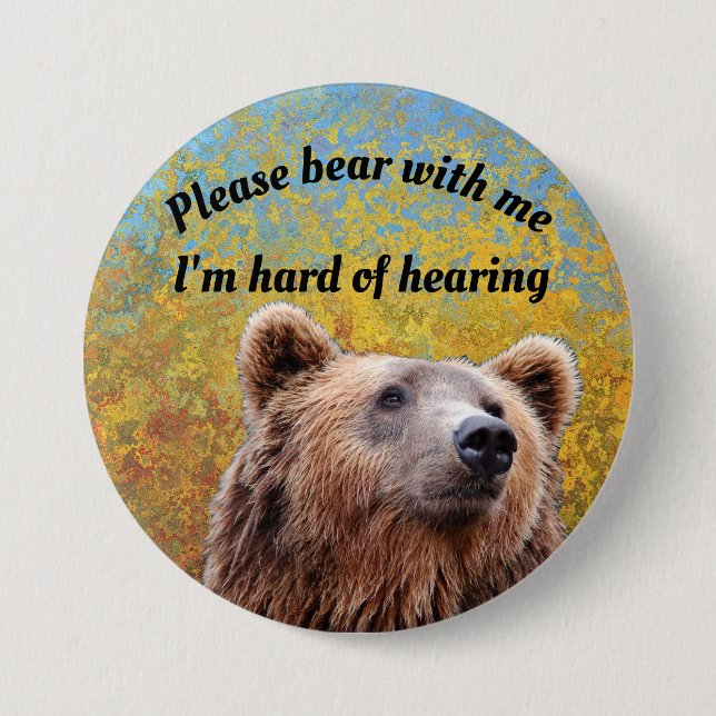 Please bear with me I'm hard of hearing badge (Front)