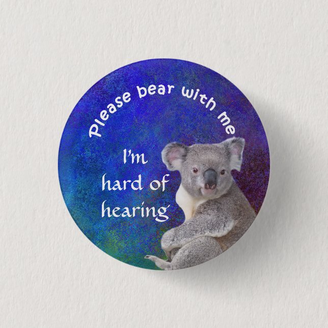 Please bear with me I'm hard of hearing badge (Front)