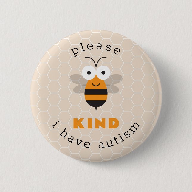 Please Bee Kind I Have Autism Cute  Awareness 6 Cm Round Badge (Front)