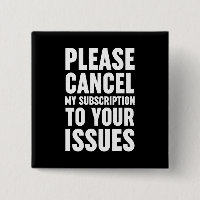 Please Cancel My Subscription To Your Issues