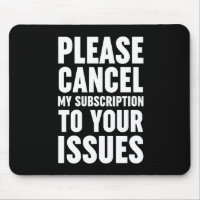 Please Cancel My Subscription To Your Issues