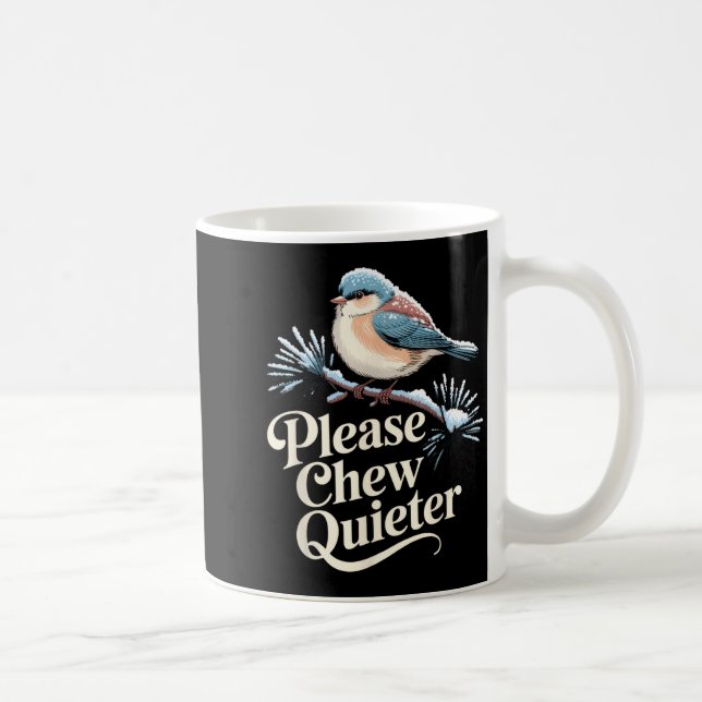 Please Chew Quieter Funny Introvert Christmas Bird Coffee Mug (Right)