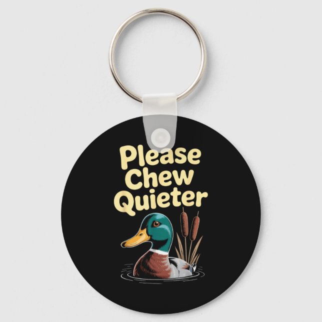 Please Chew Quieter Funny Introvert Funny Duck Lov Key Ring (Front)