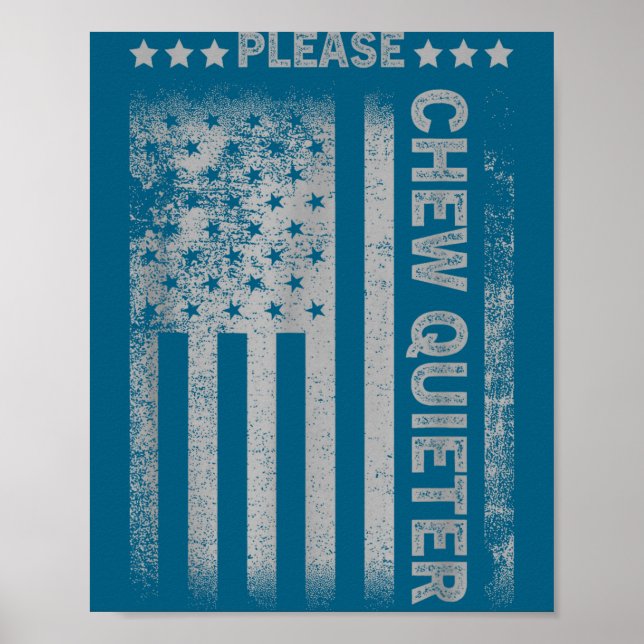 Please Chew Quieter Funny Introvert Usa Flag Vinta Poster (Front)