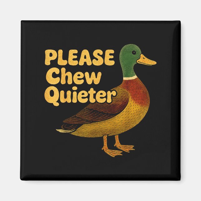 Please Chew Quieter Sarcastic Animal Quote Quirky  Magnet (Front)