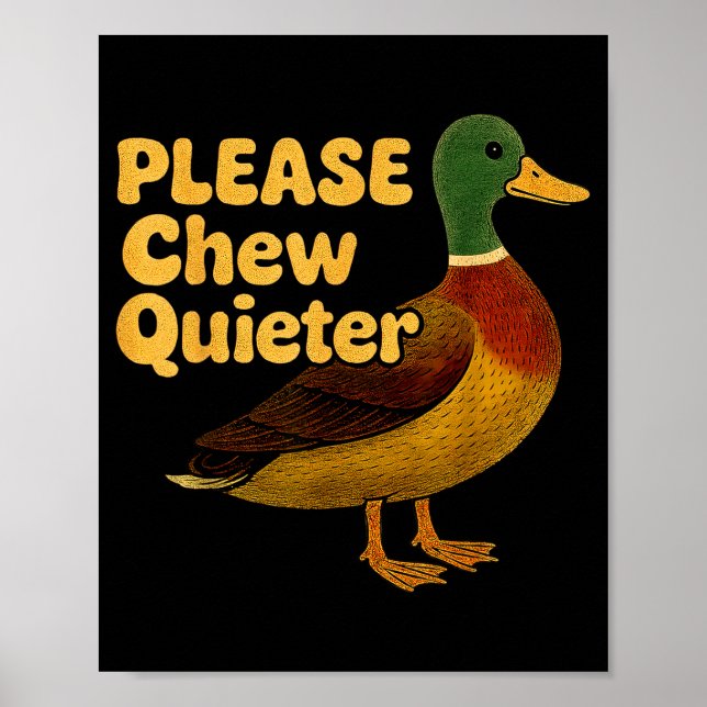 Please Chew Quieter Sarcastic Animal Quote Quirky  Poster (Front)