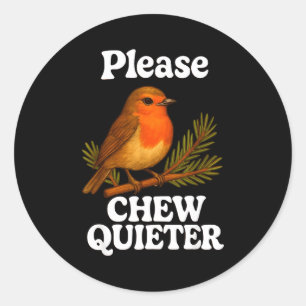Please Chew Quieter Vintage Bird Groovy Design  Classic Round Sticker