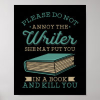 Please Do Not Annoy The Writer Funny Author Gag