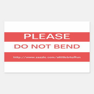 Please Do Not Bend Stickers