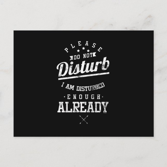 Please Do Not Disturb I Am Disturbed Enough Funny Holiday Postcard (Front)