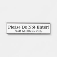 "Please Do Not Enter!"