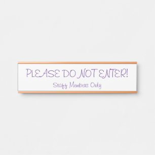 "PLEASE DO NOT ENTER!" Door Sign