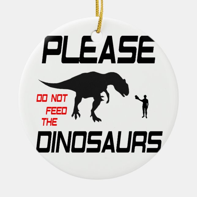 Please Do Not Feed The Dinosaurs Ceramic Tree Decoration (Front)