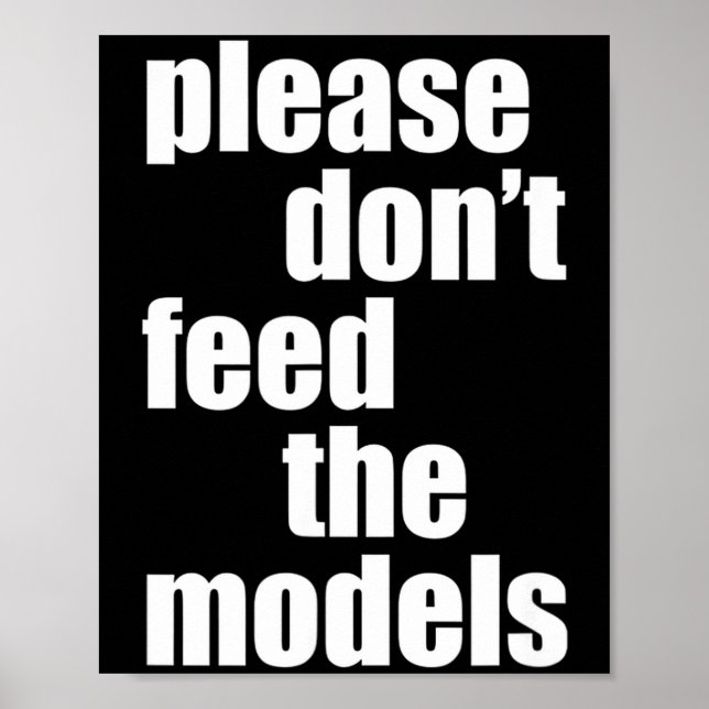 Please Do Not Feed The Models With Skinny Fun  Poster (Front)