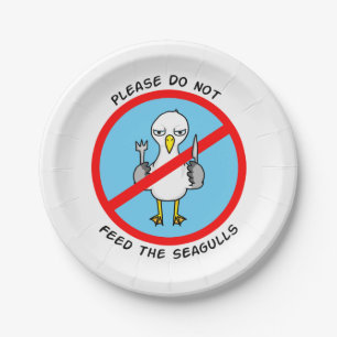 Please do not feed the seagulls paper plate