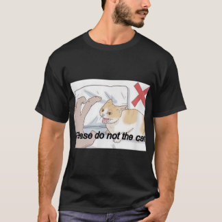 Please Do Not The Cat Meme T-Shirt
