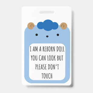 Please Don’t Touch Reborn Doll Car Seat Tag Badge ID Badge