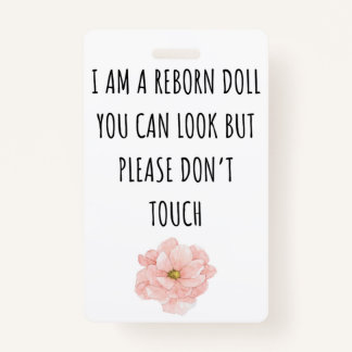 Please Don’t Touch Reborn Doll Car Seat Tag Badge ID Badge