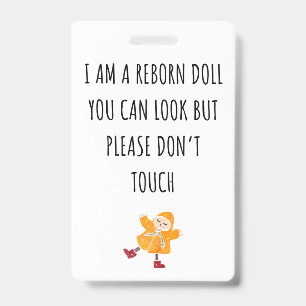 Please Don’t Touch Reborn Doll Car Seat Tag Badge ID Badge