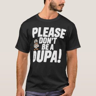 Please Dont Be a Dupa Funny Polish Humor boy T-Shirt