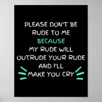 Please Don't Be Rude To Me Funny 