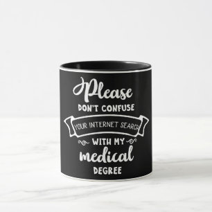 Please Don't Confuse Your Internet Search/Degree Mug