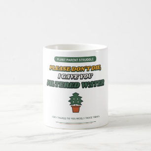 Please Don't Die Filtered Water Mug