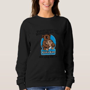 Please Don't Do Ketamine Off The Koala Kare Changi Sweatshirt