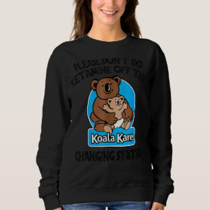 Please Don't Do Ketamine Off The Koala Kare Changi Sweatshirt