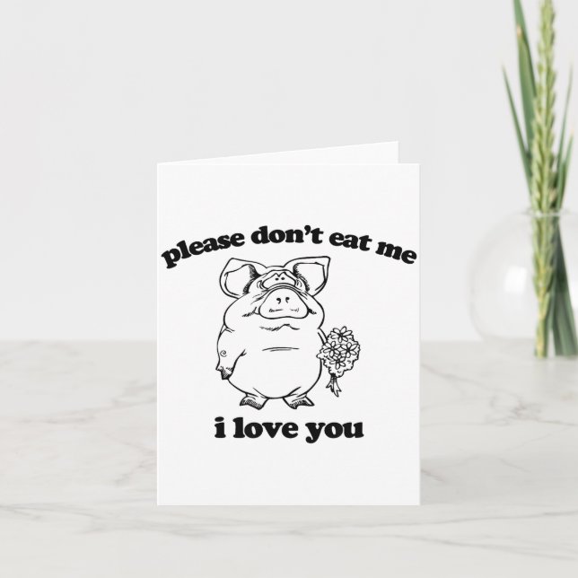 Please Don't Eat Me, I Love You Funny Saying Novel Card (Front)