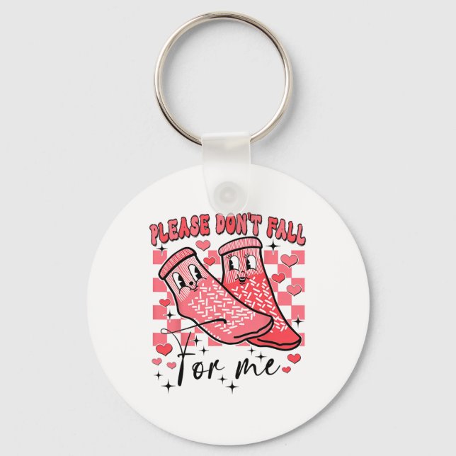 Please Don't Fall For Me  Key Ring (Front)