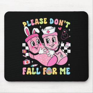 Please Don't Fall For Me Nurse Easter Medical Sock Mouse Pad