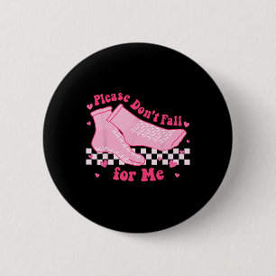 Please Don't Fall For Me Rn Pct Cna Nurse Valentin 6 Cm Round Badge
