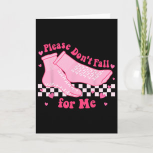 Please Don't Fall For Me Rn Pct Cna Nurse Valentin Card