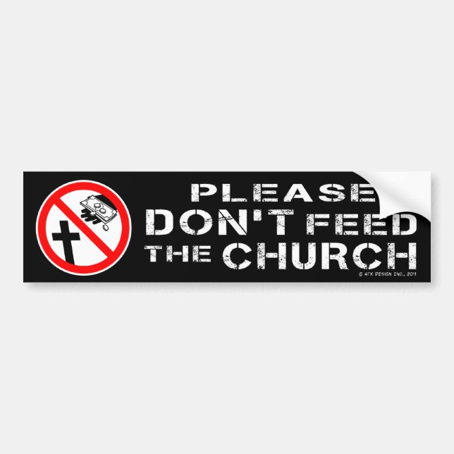 Please Don't Feed the Church Bumper Sticker (Front)