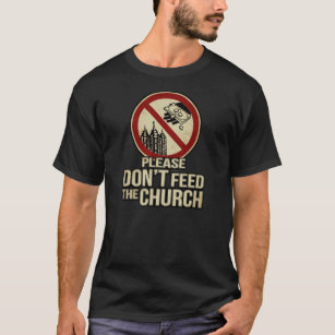 Please Don't Feed The Church - Mormon, Black T-Shirt
