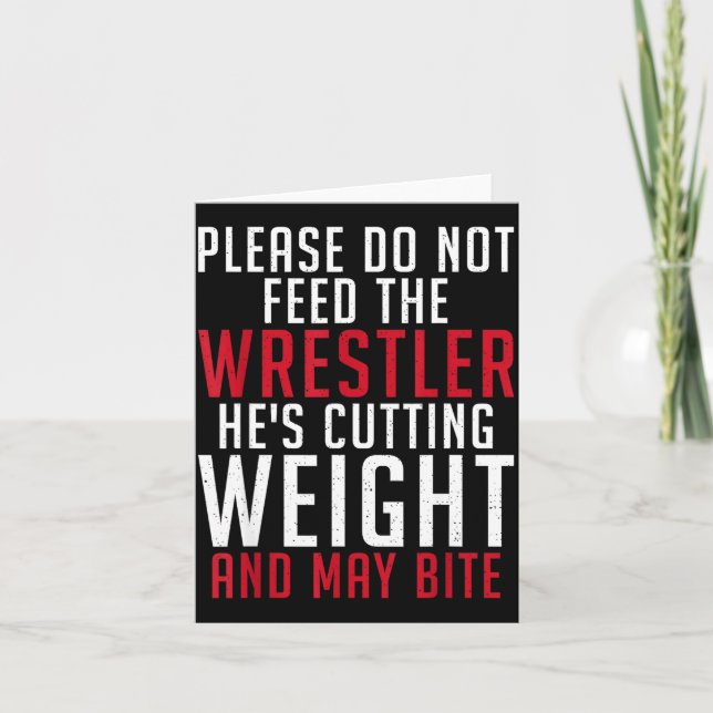 Please Dont Feed The Wrestler He Is Cutting Weight Card (Front)