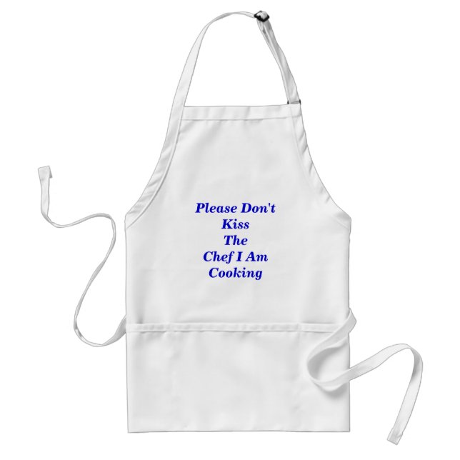 Please Don't Kiss The Chef I Am C... - Customised Standard Apron (Front)