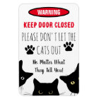 Please Don't Let The Cats Out Funny Cat
