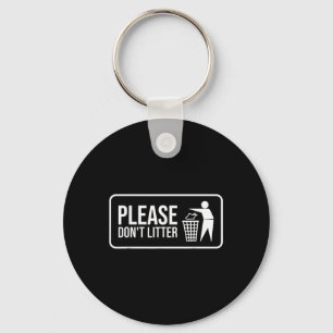 Please Dont Litter Sign Earth Day Recycle Key Ring