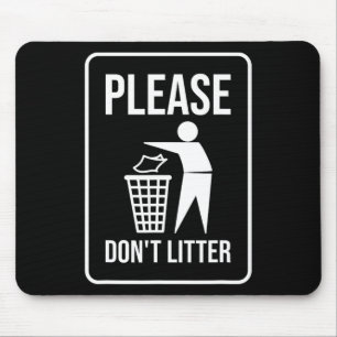 Please Don't Litter Sign Earth Day Recycle Mouse Pad