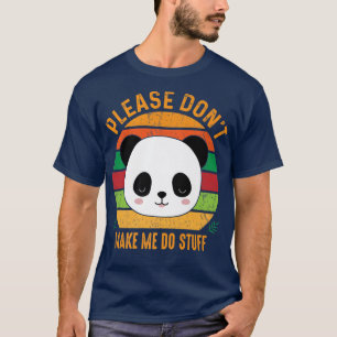 Please Don't Make Me Do Stuff Cute Cute Bear Premi T-Shirt