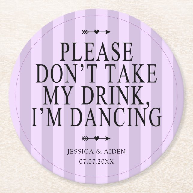 Please Dont Take My Drink Im Dancing Lavender Round Paper Coaster (Front)