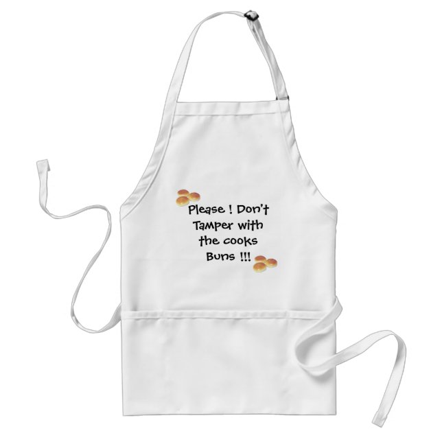 Please ! Don't Tamper with the cook... buns, Standard Apron (Front)