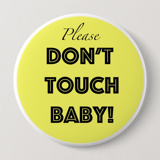 Please don't touch baby 10 cm round badge (Front)